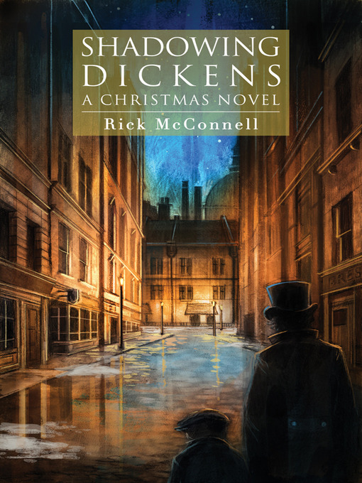 Title details for Shadowing Dickens by Rick McConnell - Available